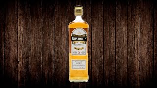 Обзор на виски Bushmills - Ирландская страсть поэтов