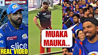 Rohit angry on fans when they were teasing Virat Kohli Mauka Mauka in RCB vs MI Match