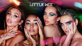 Little Mix - Confetti (Full Teaser Album)