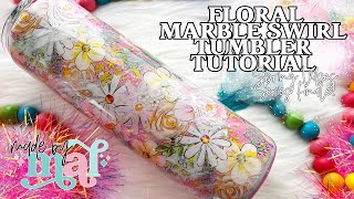 Floral Marble Swirl Tumbler Tutorial | 2024 Spring Vibes Series FINALE!