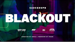 SaucedUpB Blackout (Official Music Video)