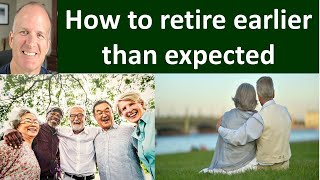 Can you retire earlier than planned? Know the process taken by others to retire 1-4 yrs earlier.