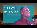 You Will Be Found (03/31/24)