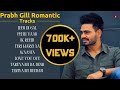 Prabh Gill All Songs | Romantic Punjabi Songs | Jukebox | Guru Geet Tracks