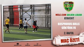 Misli.com Golden League Atakent | Göktürk FK - Bosphorus Bulls / Maç Özeti