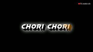 Chori Chori Dil Tera Churayenge//Hindi Black Screen Lyrics Status Video