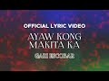 Gari Escobar - Ayaw Kong Makita Ka (Official Lyric Video)