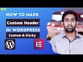 How to create custom and sticky header using Elementor || Elementor Tutorials Series ||  Urdu/Hindi