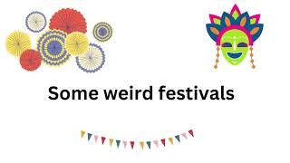 Weird festivals from across the world