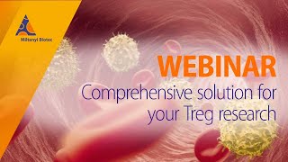 Comprehensive solution for your Treg research [WEBINAR]