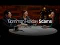 Common Scam Types During the Holiday Season