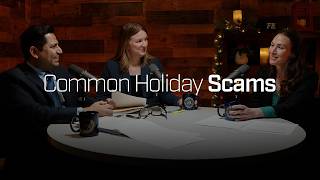 Common Scam Types During the Holiday Season