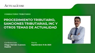 Consultorio tributario: INC, procedimiento y sanciones tributarias con el Dr. Diego Guevara