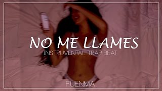 Ozuna x Bad Bunny x Noriel x Bryant Myers "No me llames" | Trap Instrumental Beat (Prod. Fuenma)