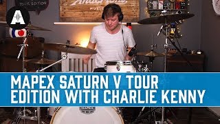 Drum Addicts - Mapex Saturn V Tour Edition with Charlie Kenny