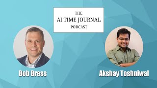 Bob Bress - Breaking Into Data Science and AI | The AI Time Journal Podcast