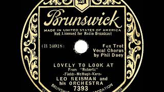 1935 Leo Reisman - Lovely To Look At (Phil Dewey, vocal)