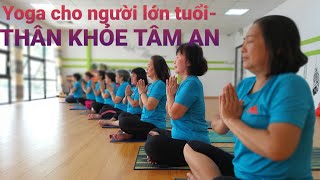 Yoga dành cho người lớn tuổi - THÂN KHỎE TÂM AN I VIN YOGA