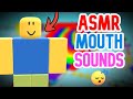 ASMR MOUTH SOUNDS in ROBLOX 😴