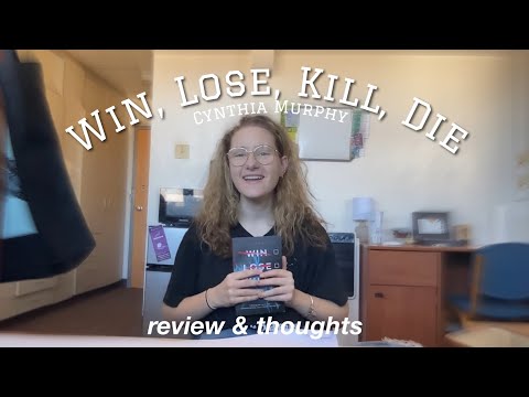 Win, Lose, K!ll, D!e (Cynthia Murphy) review & thoughts! (mild spoilers!)