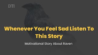 Whenever You Feel Sad Listen To This Story ,Motivational Story About Raven Zen Story #moral #buddha