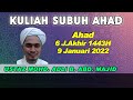 [ 09.01.2022 ] KULIAH SUBUH : USTAZ MOHD. ADLI B. ABDUL MAJID