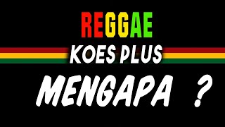 Download Lagu Reggae ska Mengapa Koes Plus SEMBARANIA... MP3 Gratis