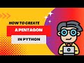 How To Make A Pentagon With Python Turtle