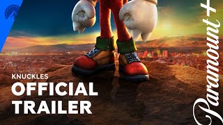 Knuckles Series |  Trailer | Paramount+