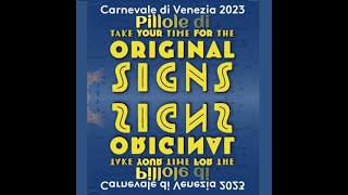 Pillole di Original Signs - Carnevale di Venezia 2023 - Arteare