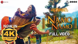 Namo Namo 4K 60fps | Kedarnath | Sushant Rajput | Sara Ali Khan | Amit Trivedi | Amitabh B