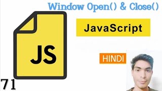 Javascript Window Open & Close Methods in Hindi.