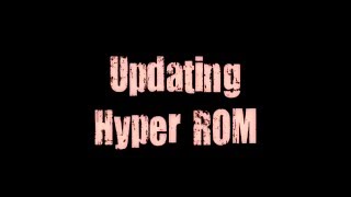 Updating Hyper Rom to Version 4.1 Galaxy S3 I9300