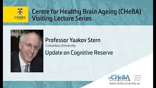 Update on Cognitive Reserve | Professor Yaakov Stern