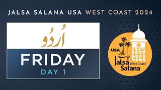 Jalsa Salana USA West Coast 2024 - FRIDAY URDU