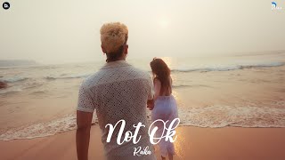 Not OK - Official Video - RAKA
