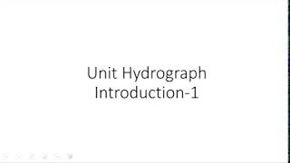 Unit Hydrograph Introduction - Definition