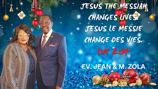 JESUS THE MESSIAH CHANGES LIVES.  JESUS LE MESSIE CHANGE DES VIES   LUC 2:34