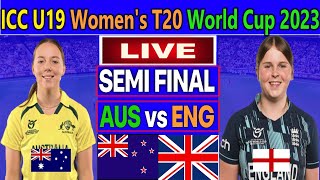England U19-Women vs Australia U19-Women Semi Final T20 Match Live | ICC U19 Women's T20 WC  2023