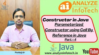 Constructor in Java(Part4)/ Parameterized Constructor using Call By Reference in Java