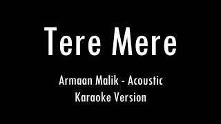 Tere Mere | Armaan Malik | Karaoke With Lyrics | Only Guitar Chords...