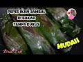 RESEP PEPES IKAN JAMBAL || DI BAKAR TANPA KUKUS