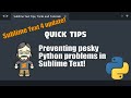 [QT16] Top tips for fixing pesky Python problems in Sublime Text