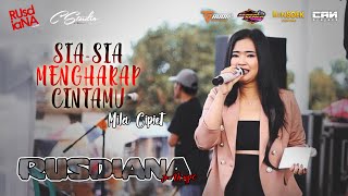 SIA SIA MENGHARAP CINTAMU - MILA CIPIET || RUSDIANA MUSIC