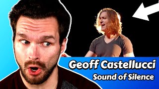 Geoff Castellucci | Sound of Silence | FIRST Reaction