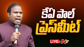 KA Paul Press Meet LIVE | కేఏ పాల్ ప్రెస్ మీట్ | Ntv