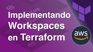 Implementando Workspaces en Terraform