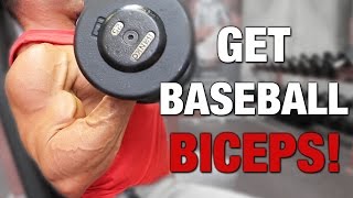 GET BASEBALL BICEPS! Ft. Nick Jones, World Champion Bodybuilder