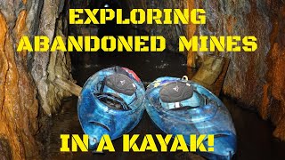 #216 Exploring Abandoned Mines in a Kayak!