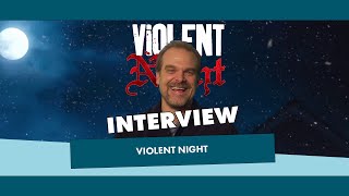 VIOLENT NIGHT - Interview